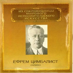 Пластинка Ефрем Цимбалист (скрипка) Шуберт, Шопен, Сарасате, Глинка....